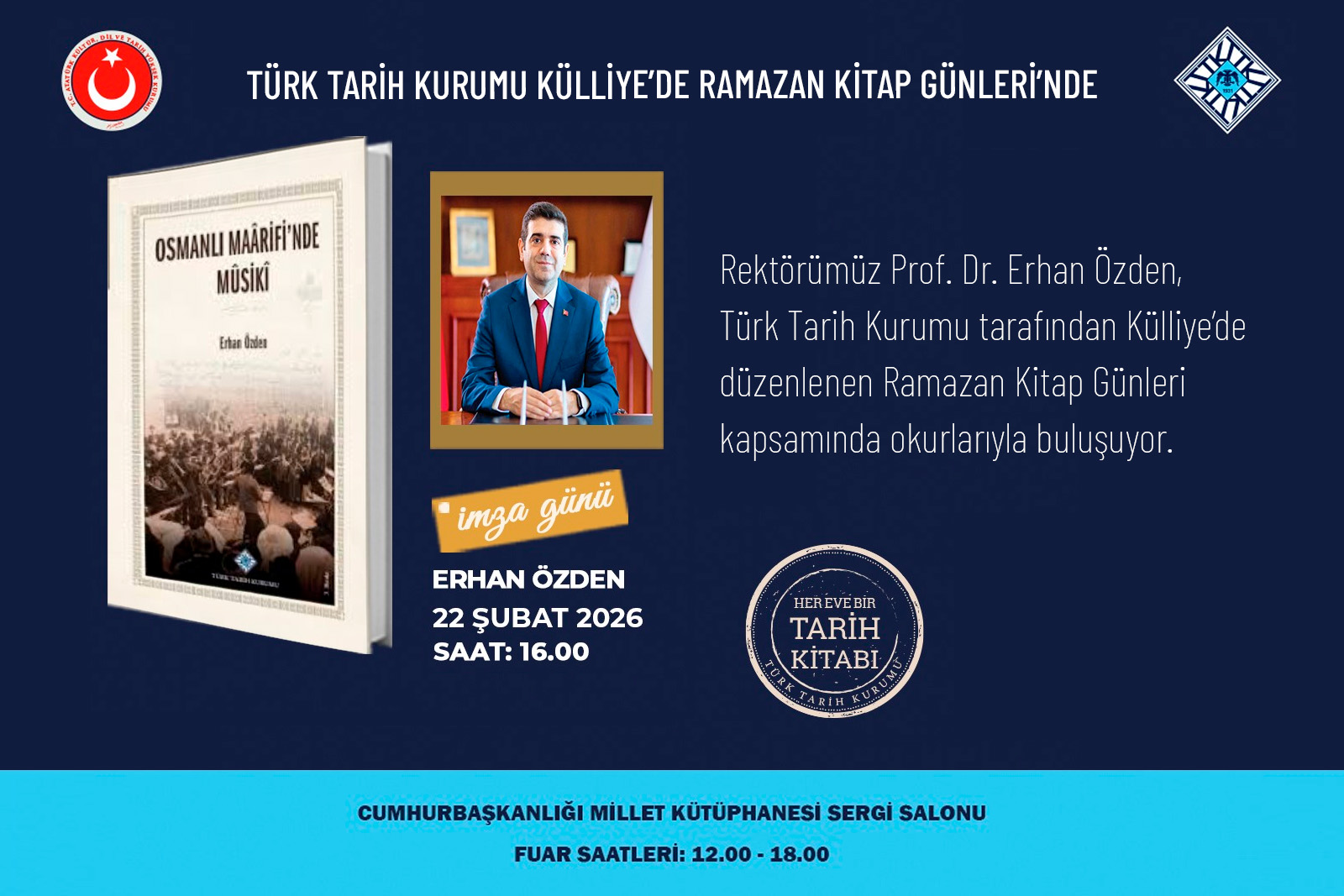 Rektörümüz Prof. Dr. Erhan Özden, Türk Tarih Kurumu Tarafından Külliye’de Düzenlenen Ramazan Kitap Günleri Kapsamında Okurlarıyla Buluşuyor