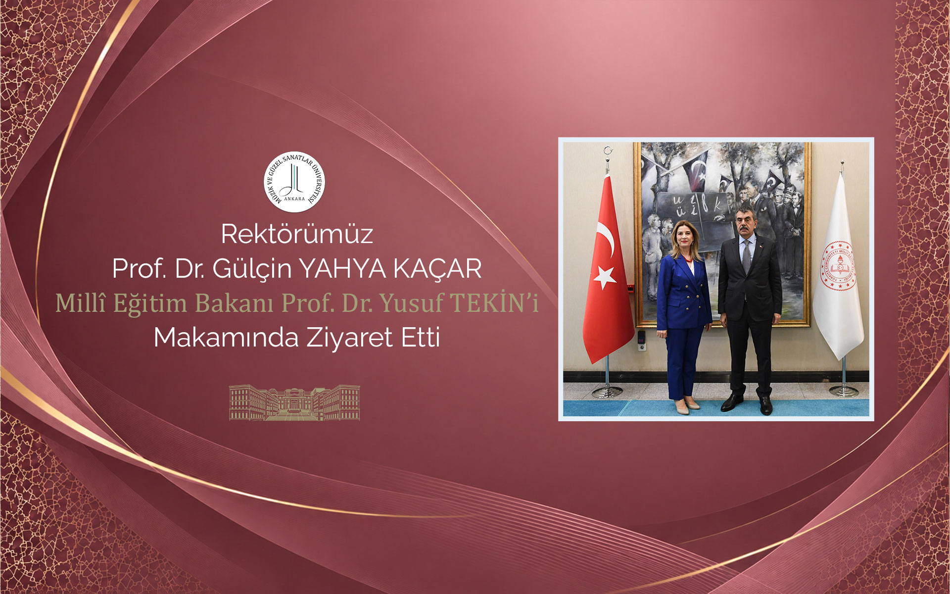 Rektörümüz Prof. Dr. Gülçin Yahya Kaçar Millî Eğitim Bakanı Prof. Dr. Yusuf Tekin’i Makamında Ziyaret Etti